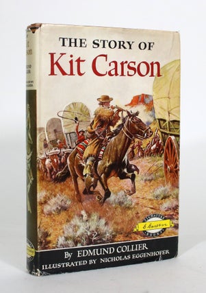 Item #012204 The Story of Kit Carson. Edmund Collier