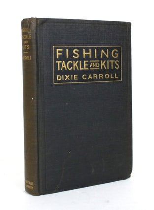 Item #012211 Fishing, Tackle and Kits: Practical Information on Game Fish: How to Land Them; the...