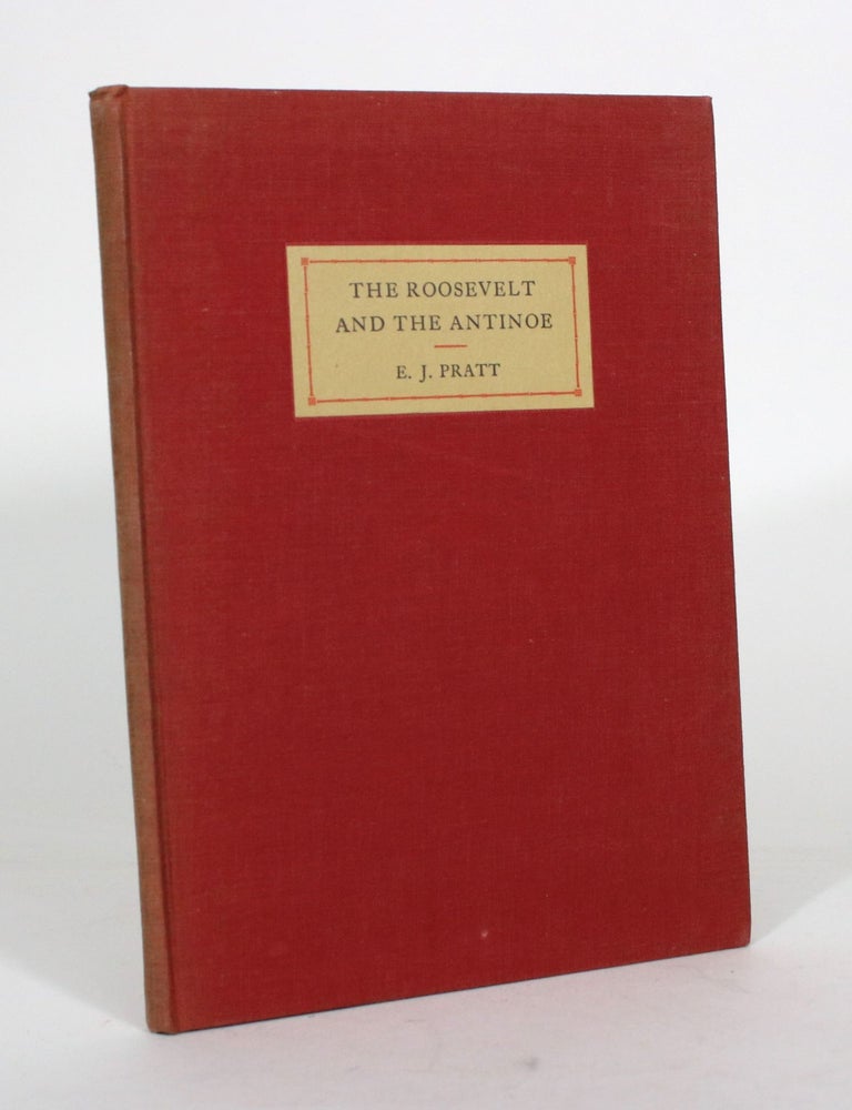 Item #012214 The Roosevelt and The Antinoe. E. J Pratt.