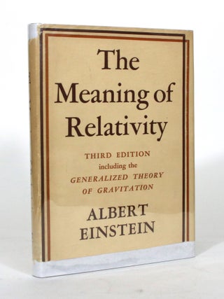 Item #012231 The Meaning of Relativity. Third Edition, including the Generalized Theory of...