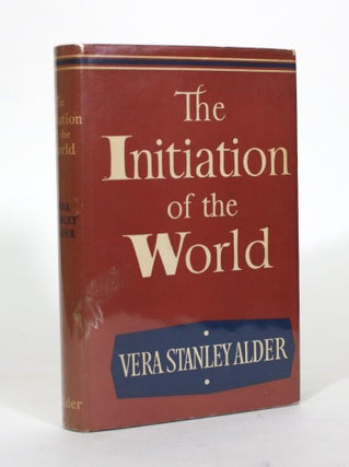 Item #012241 The Initiation of the World. Vera Stanley Alder