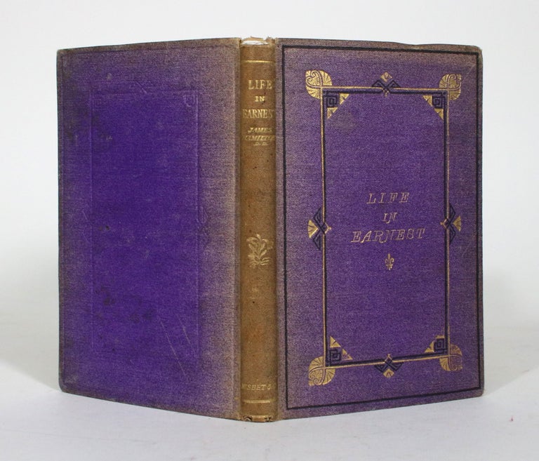 Item #012258 Life in Earnest. Six Lectures on Christian Activity and Ardour. James Hamilton.