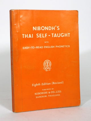 Item #012278 Nibondh's Thai Self-Taught with Easy-to-Read Phonetics. Nibondh, Co
