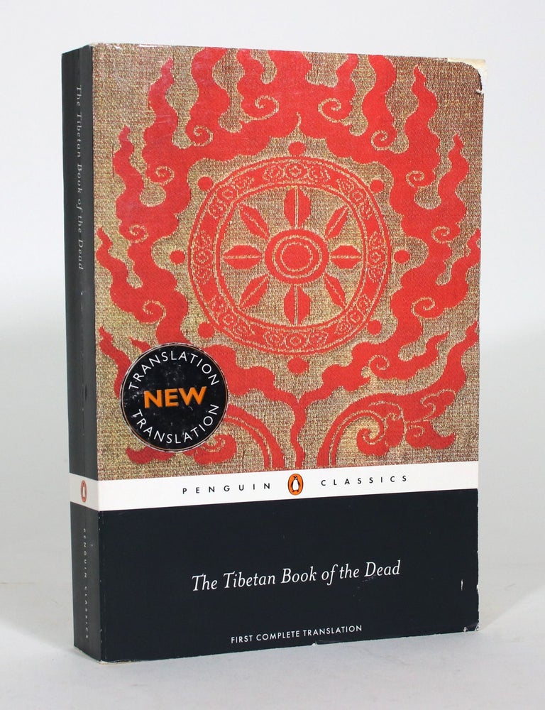 Item #012279 The Tibetan Book of the Dead [English Title]. The Great Liberation by Hearing in The Intermediate States [Tibetan Title]. Padmasambhava, Terton Karma Lingpa, Gyurme Dorje, Graham Coleman, Thuuten Jinpa, composed by, revealed by.