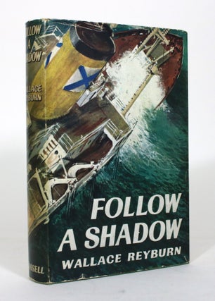 Item #012287 Follow the Shadow. Wallace Reyburn