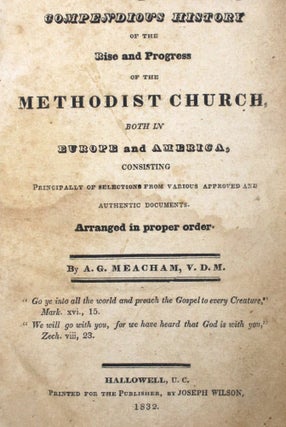 A Compendious History of the Rise and Progress of the Methodist Church, Both in Europe and America, Consisting Principally of Selections from Various Approved and Authentic Documents