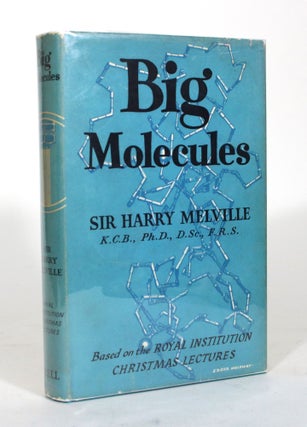 Item #012302 Big Molecules. Sir Harry Melville