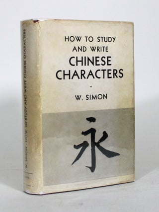 Item #012316 How to Study and Write Chinese Characters: Chinese Radicals and Phonetics, With an...
