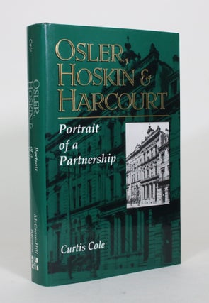 Item #012327 Osler, Hoskin & Harcourt: Portrait of Partnership. Curtis Cole