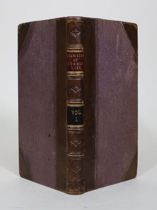 Item #012334 The Chemistry of Common Life. In Two Volumes, Vol. I. James F. W. Johnson, G. H Lewes