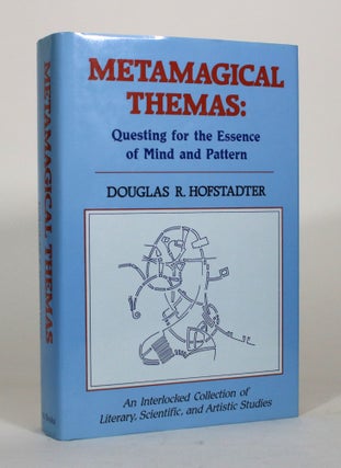 Item #012353 Metamagical Themas: Questing for the Essence of Mind and Pattern. Douglas R. Hofstadter