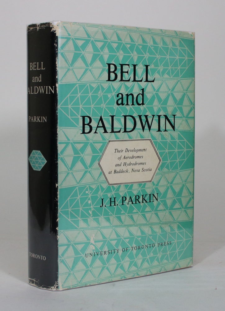 Item #012368 Bell and Baldwin: Their Development of Aerodromes and Hydrodromes at Baddeck, Nova Scotia. J. H. Parkin.