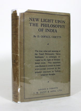 Item #012375 New Light Upon The Philosophy of India, or Swedenborg and Saiva Siddhanta. D. Gopaul...