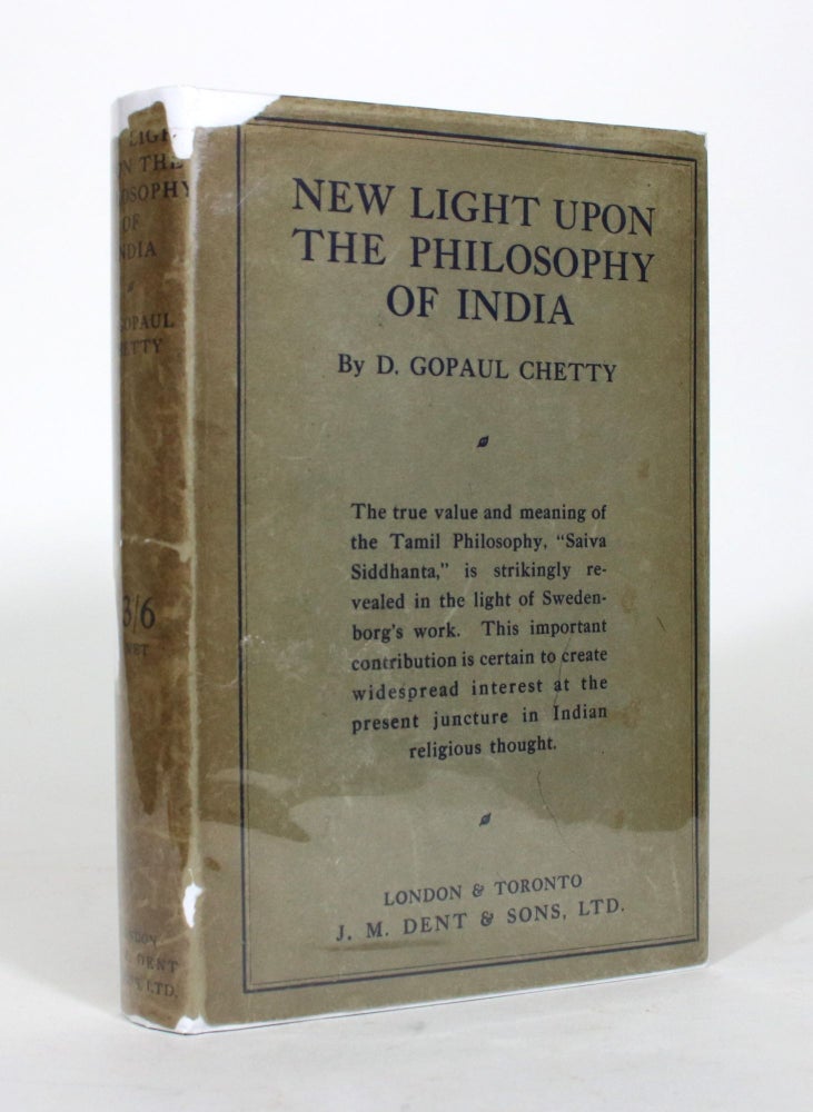 Item #012375 New Light Upon The Philosophy of India, or Swedenborg and Saiva Siddhanta. D. Gopaul Chetty.