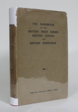 Item #012414 The Handbook of the British West Indies, British Guiana and British Honduras,...