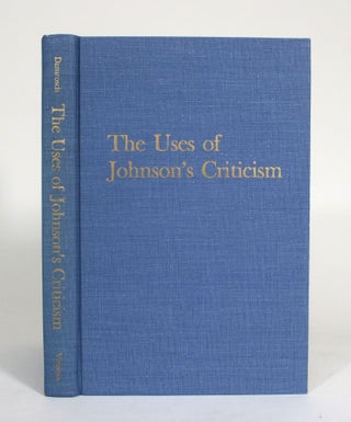 Item #012415 The Uses of Johnson's Criticism. Leopold Jr Damrosch