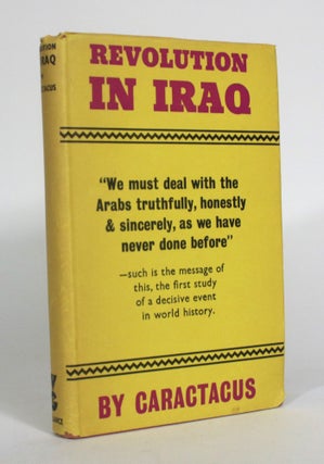 Item #012419 Revolution in Iraq: An Essay in Comparative Public Opinion. Caractacus