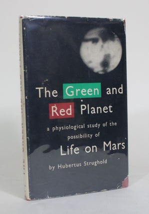 Item #012461 The Green and Red Planet: A Physiological Study of the Possibility of the...