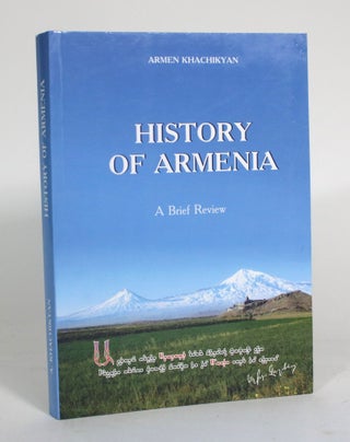 Item #012462 History of Armenia: A Brief Review. Armen Khachikyan