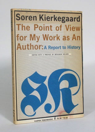 Item #012479 The Point of View for My Work as An Author: A Report to History, and Related...