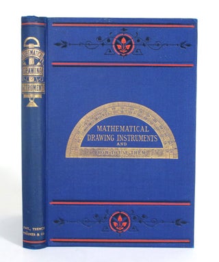 Item #012487 Mathematical Drawing Instruments and How to Use Them. Edward F. Hulme