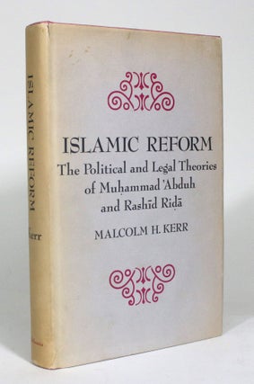 Item #012516 Islamic Reform: The Political and Legal Theories of Muhammad 'Abduh and Rashid Rida....