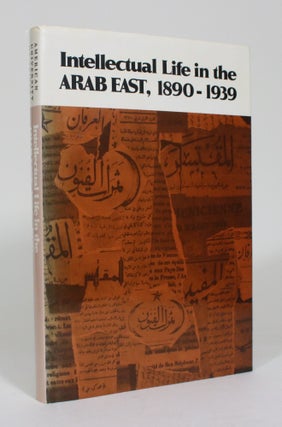 Item #012519 Intellectual Life in the Arab East, 1890-1939. Marwan R. Buheiry