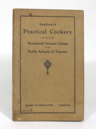 Item #012529 Handbook of Practical Cookery for the Use of Household Science Classes in the Public...