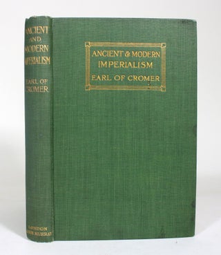 Item #012531 Ancient & Modern Imperialism. Earl of Cromer
