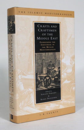 Item #012544 Crafts and Craftsmen of the Middle East: Fashioning the Individual in the Muslim...