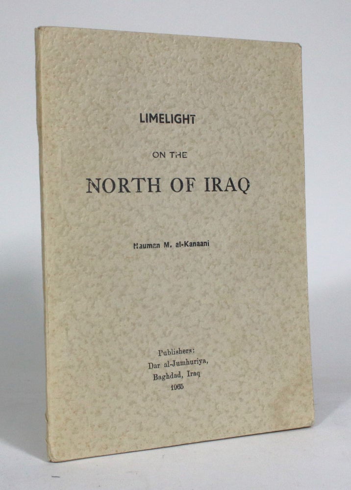 Item #012553 Limelight on the North of Iraq. Nauman Mahir al-Kanaani.