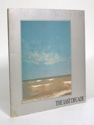 Item #012569 The Last Decade. Jack Chambers