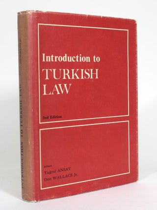 Item #012581 Introduction to Turkish Law. Tugrul Ansay, Don Wallace Jr