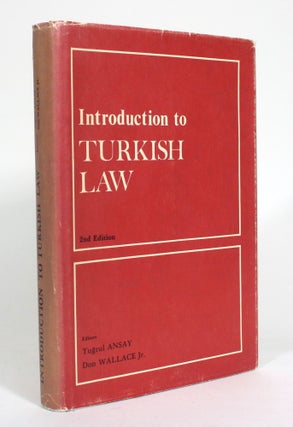 Item #012581 Introduction to Turkish Law. Tugrul Ansay, Don Wallace Jr