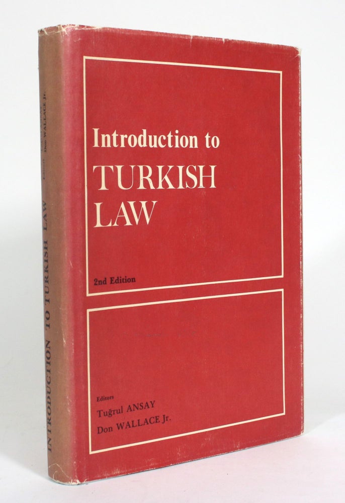 Item #012581 Introduction to Turkish Law. Tugrul Ansay, Don Wallace Jr.