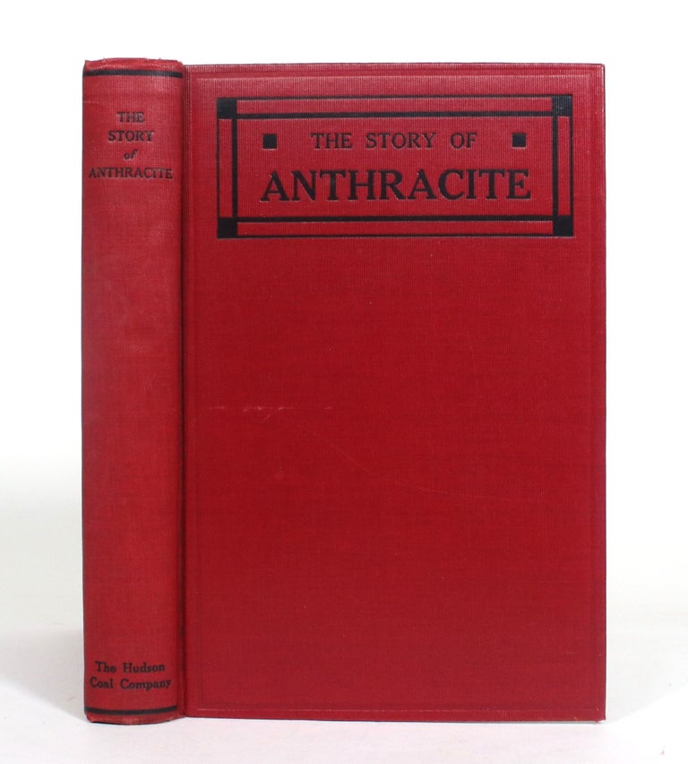 Item #012595 The Story of Anthracite. The Hudson Coal Company.