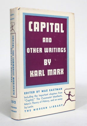 Item #012598 Capital, The Communist Manifesto, and Other Writings. Karl Marx, Max Eastman