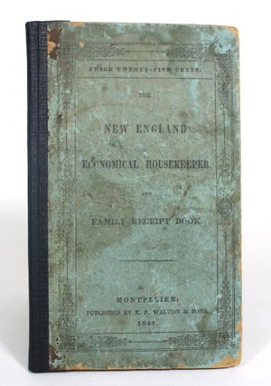 Item #012602 The New England Economical Housekeeper, and Family Receipt Book. Mrs. F. A. Howland