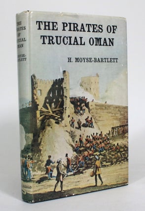 Item #012603 The Pirates of Trucial Oman. H. Moyse-Bartlett