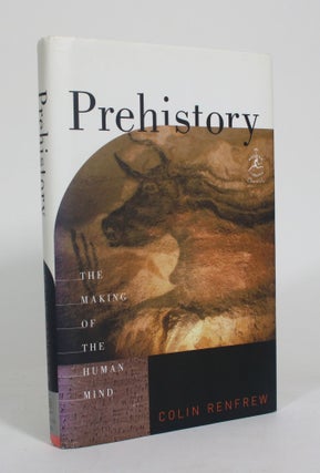 Item #012621 Prehistory: The Making of the Human Mind. Colin Renfrew