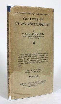 Item #012622 Outlines of Common Skin Diseases. Caspar T. Gilchrist
