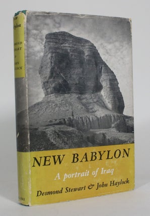 Item #012632 New Babylon: A Portrait of Iraq. Desmond ad John Haylock Stewart