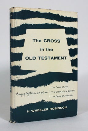 Item #012635 The Cross in the Old Testament. H. Wheeler Robinson