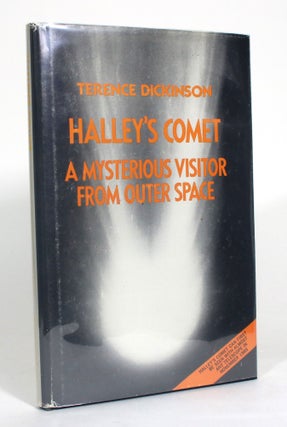 Item #012638 Halley's Comet: A Mysterious Visitor from Outer Space. Terence Dickinson