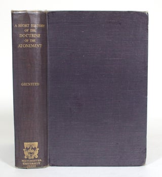 Item #012676 A Short History of the Doctrine of Atonement. L. W. Grensted