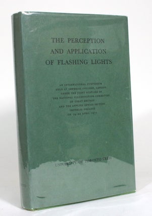 Item #012720 The Perception and Application of Flashing Lights: An International Symposium Held...