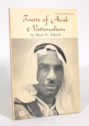 Item #012723 Facets of Arab Nationalism. Hans E. Tutsch