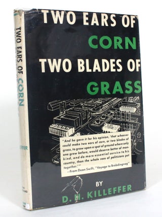 Item #012743 Two Ears of Corn, Two Blades of Grass. D. H Killeffer