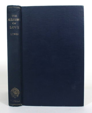 Item #012757 The Allegory of Love: A Study in Medieval Tradition. C. S. Lewis