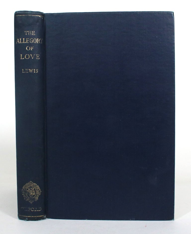 Item #012757 The Allegory of Love: A Study in Medieval Tradition. C. S. Lewis.